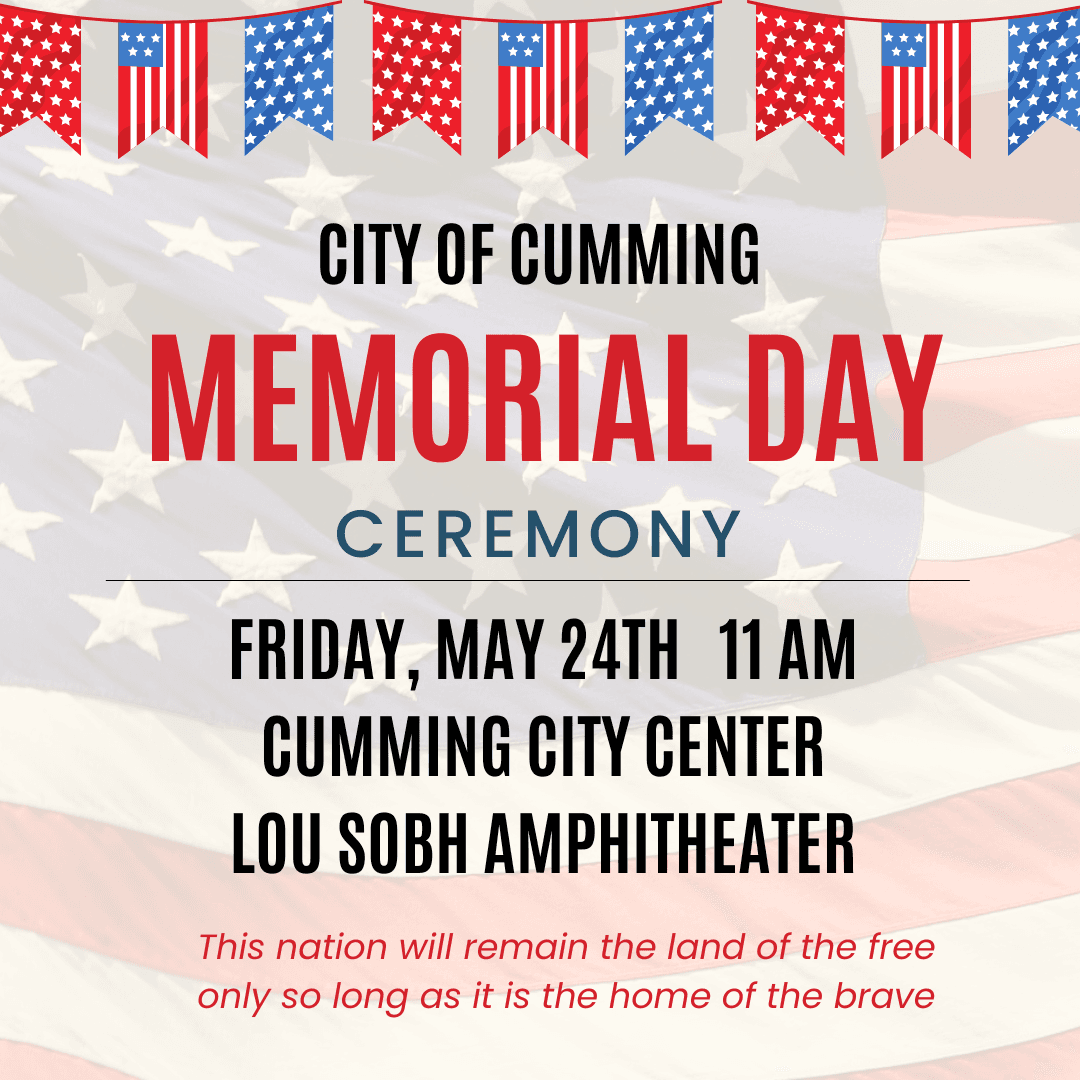 Cumming fills late May with family events, concerts and Memorial Day ceremony