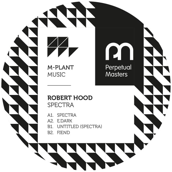 Robert Hood’s Spectra returns on M-Plant’s Perpetual Masters series