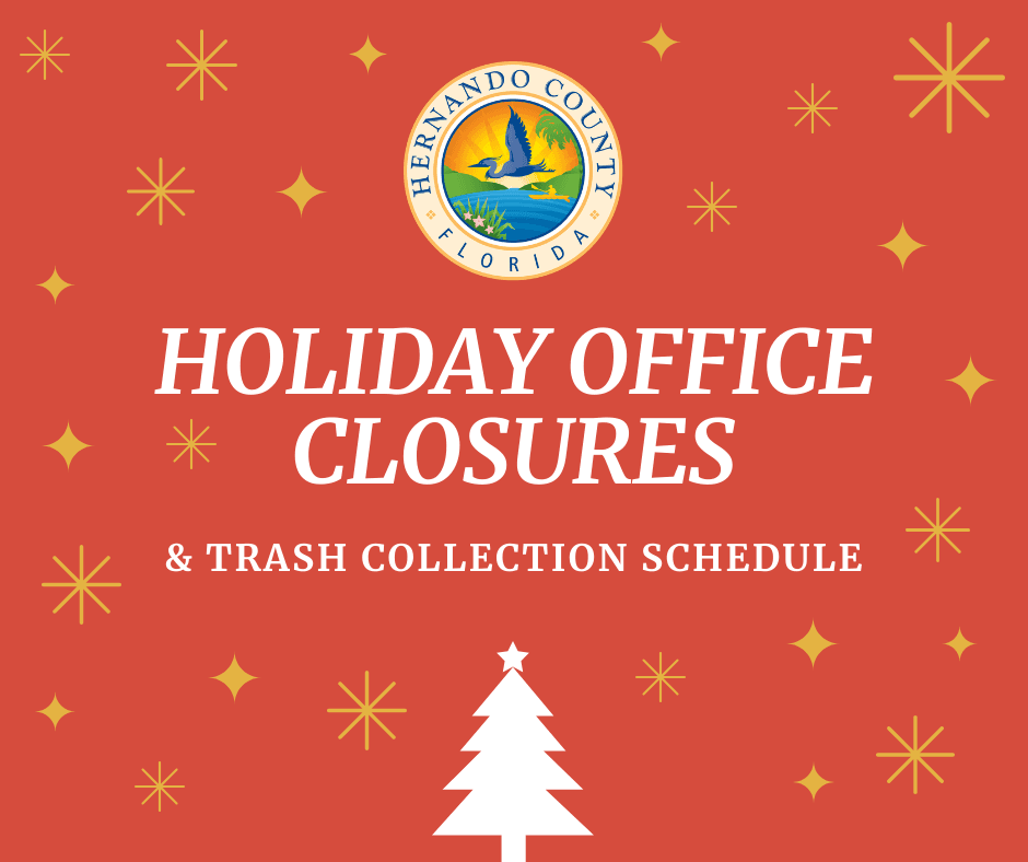Hernando County announces holiday closures, transit and trash schedule changes