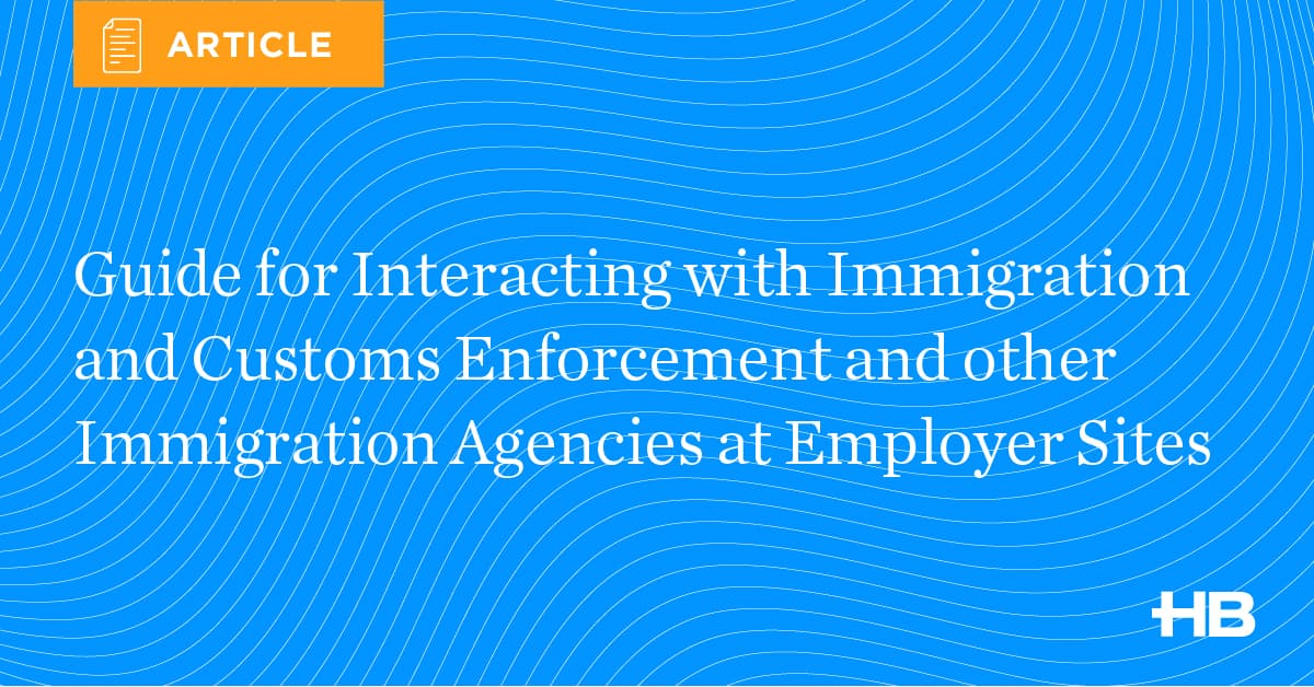 New employer playbook maps steps when immigration agents appear at worksites