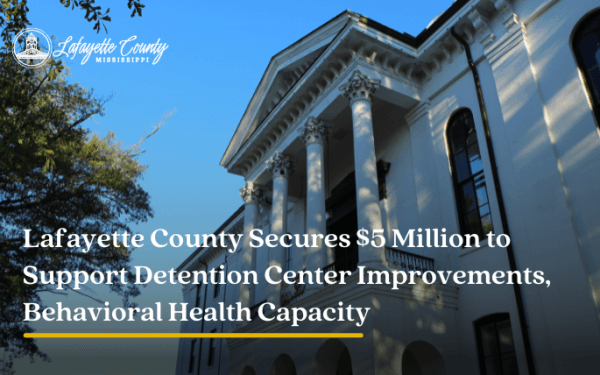 Lafayette County secures $5 million for jail, behavioral health upgrades