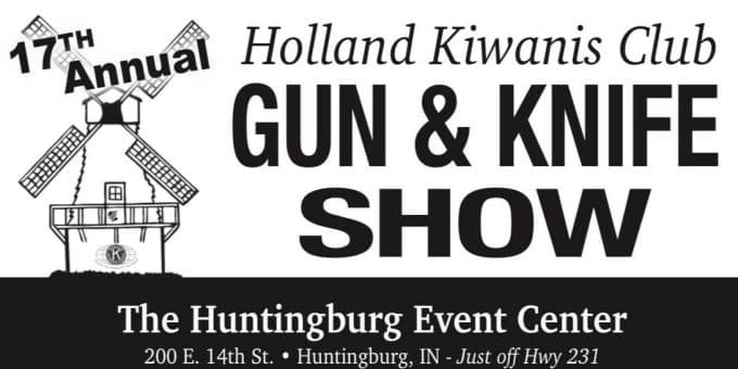 Holland Kiwanis 17th Gun and Knife Show Feb. 14-15 in Huntingburg
